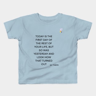 TOMORROW SAME AS TODAY LOL Kids T-Shirt